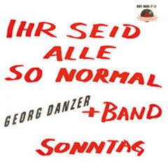 Ihr seid alle so normal